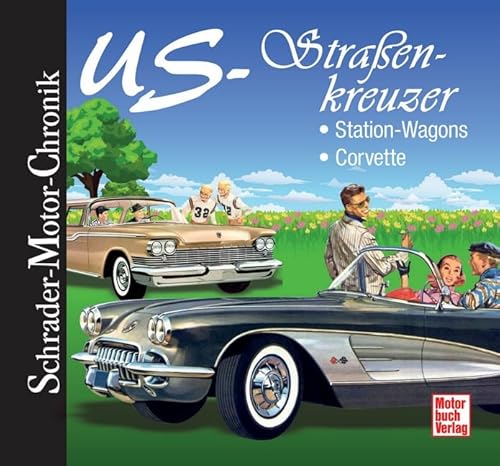 Stock image for US-Straenkreuzer: Station Wagons - Corvette (Schrader-Motor-Chronik) for sale by medimops