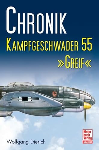 Stock image for Chronik Kampfgeschwader 55 Greif for sale by Bildungsbuch