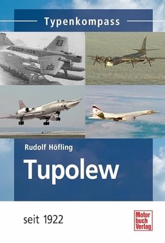 Beispielbild fr Tupolew: seit 1922: Flugzeuge seit 1922 (Typenkompass) zum Verkauf von medimops