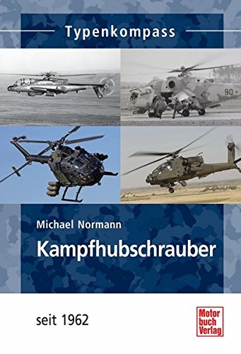 Kampfhubschrauber: seit 1962 (Typenkompass) - Normann, Michael