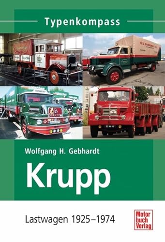 Beispielbild für Krupp: Lastwagen 1925-1974: Lastwagen 1919-1968 (Typenkompass) zum Verkauf von medimops