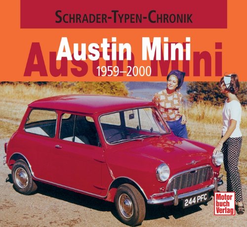 Stock image for Austin Mini: 1959-2000 (Schrader-Typen-Chronik) for sale by McBook