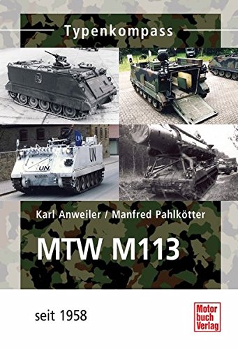 Beispielbild fr MTW M-113: Seit 1962 (Typenkompass) zum Verkauf von medimops
