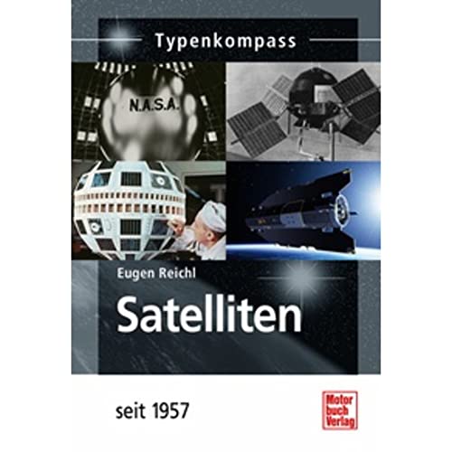 Imagen de archivo de Satelliten: seit 1957 (Typenkompass) a la venta por medimops