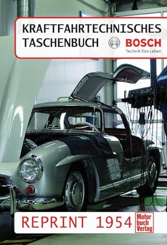 9783613036130: Kraftfahrtechnisches Taschenbuch Reprint 1954: Bosch Technik frs Leben