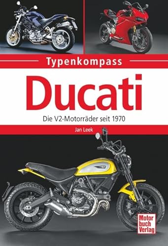 Ducati: Die V2-Motorräder seit 1970 (Typenkompass) - Jan Leek