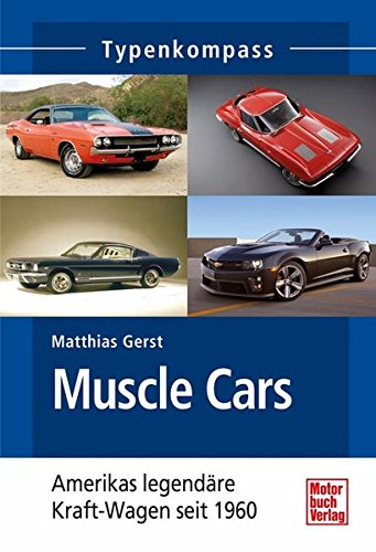 9783613036826: Muscle Cars: Amerikas legendre Kraft-Wagen seit 1960
