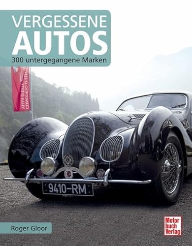 Stock image for Vergessene Autos: 300 untergegangene Marken. for sale by Kulturgutrecycling Christian Bernhardt