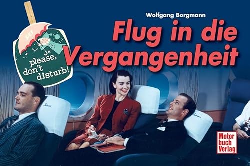 Stock image for Flug in die Vergangenheit for sale by medimops