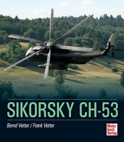 Sikorsky CH-53. - Vetter, Bernd