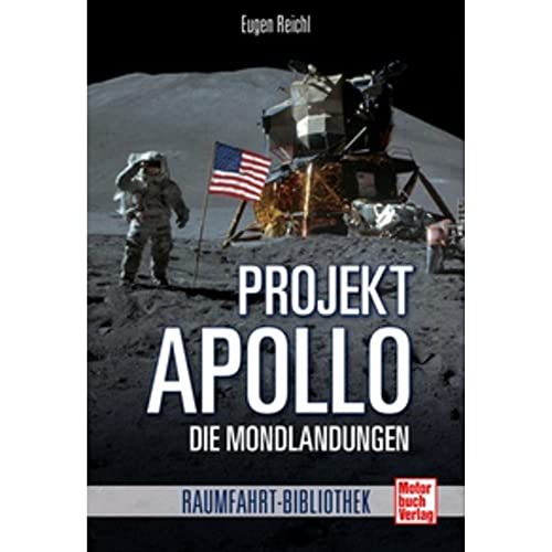 Imagen de archivo de Projekt Apollo: Die Mondlandungen (Raumfahrt-Bibliothek) a la venta por medimops