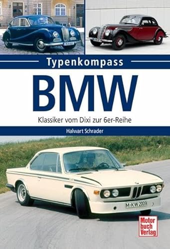 9783613037342: BMW: Klassiker vom Dixi bis zur 6er Reihe