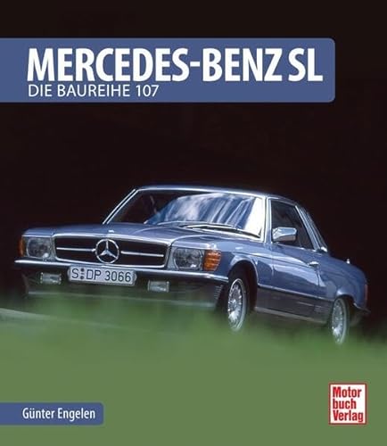 9783613037540: Mercedes-Benz SL: Die Baureihe 107