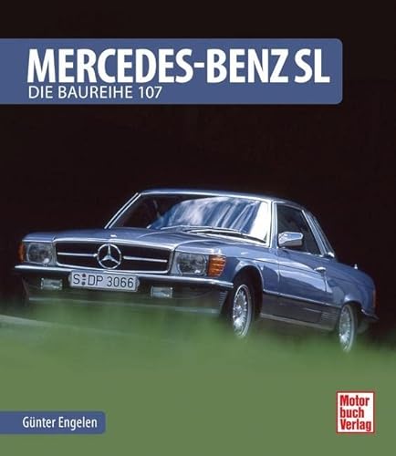 9783613037540: Mercedes-Benz SL: Die Baureihe 107