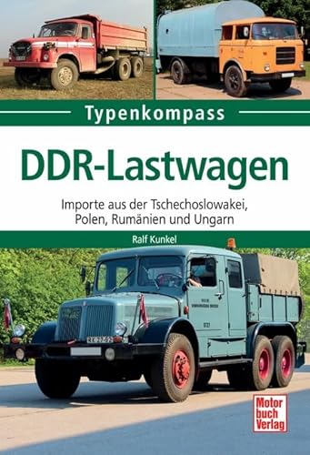 Beispielbild fr DDR-Lastwagen: Importe aus der Tschechoslowakei, Polen, Rumnien und Ungarn (Typenkompass) zum Verkauf von medimops