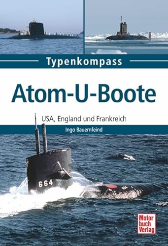 Beispielbild fr Atom-U-Boote: USA, England und Frankreich (Typenkompass) zum Verkauf von medimops