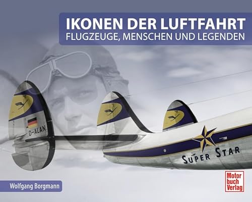 Imagen de archivo de Ikonen der Luftfahrt: Flugzeuge, Menschen und Legenden a la venta por medimops
