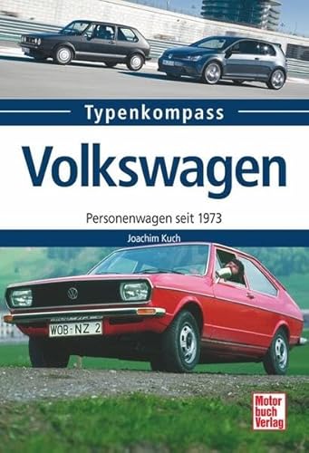 Beispielbild fr Volkswagen: Personenwagen seit 1973 (Typenkompass) zum Verkauf von medimops