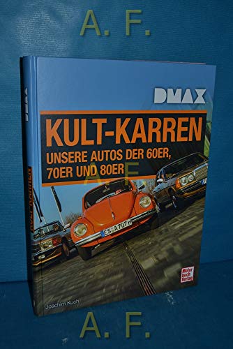 Stock image for DMAX Kult-Karren: Unsere Autos der 60er, 70er und 80er for sale by medimops