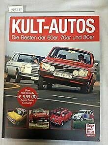 Stock image for Kult-Autos. Die Besten der 60er, 70er und 80er. for sale by medimops