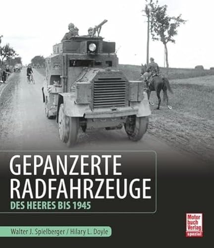 Imagen de archivo de Gepanzerte Radfahrzeuge des Heeres bis 1945 -Language: german a la venta por GreatBookPrices