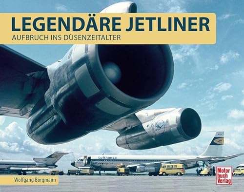 9783613040182: Legendre Jetliner: Aufbruch ins Dsenzeitalter