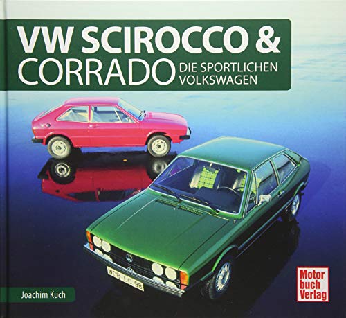 9783613040656: VW Scirocco & Corrado: Die sportlichen Volkswagen