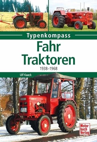 Beispielbild fr Fahr-Traktoren: 1938-1968 (Typenkompass) zum Verkauf von medimops