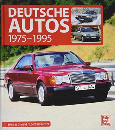 Beispielbild fr Deutsche Autos: 1975-1995 zum Verkauf von medimops