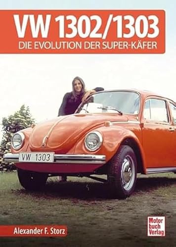 9783613041974: VW 1302 / 1303: Die Evolution der Super-Kfer