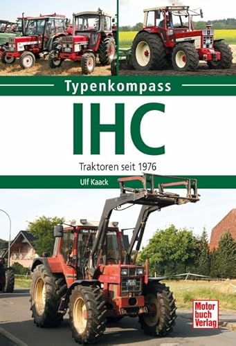 9783613042407: IHC: Traktoren seit 1976