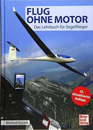 Beispielbild fr Flug ohne Motor: Das Lehrbuch fr Segelflieger zum Verkauf von medimops