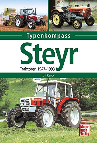 Stock image for Steyr: Traktoren 1947-1993 for sale by WorldofBooks