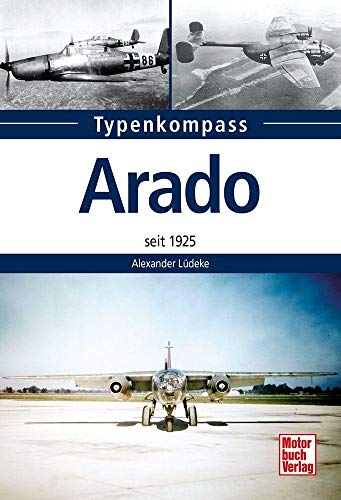 9783613043107: Typenkompass Arado: seit 1925