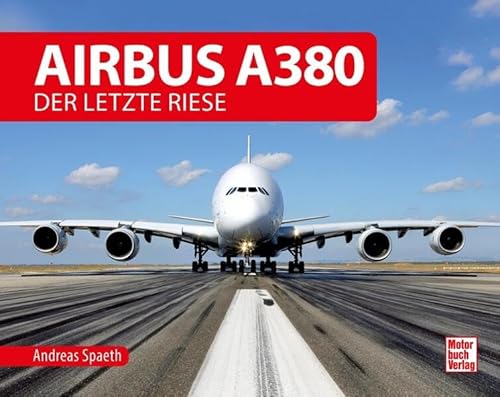 Stock image for Airbus A380: Der letzte Riese for sale by medimops