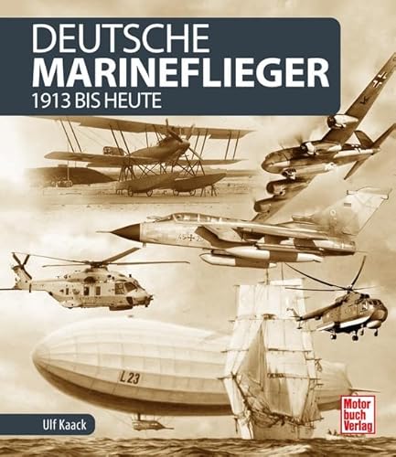 9783613043541: Deutsche Marineflieger: 1913 bis heute