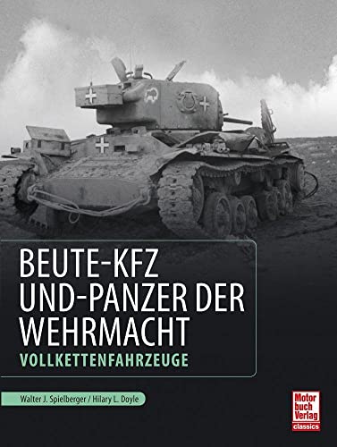 9783613044265: Beute-Kfz und Panzer der Wehrmacht: Vollkettenfahrzeuge