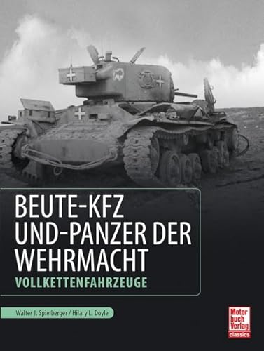 Imagen de archivo de Beute-Kfz und Panzer der Wehrmacht -Language: german a la venta por GreatBookPrices