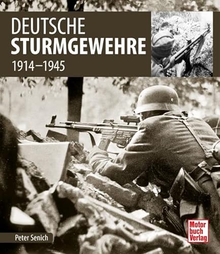 Beispielbild fr Deutsche Sturmgewehre: 1914-1945 zum Verkauf von medimops