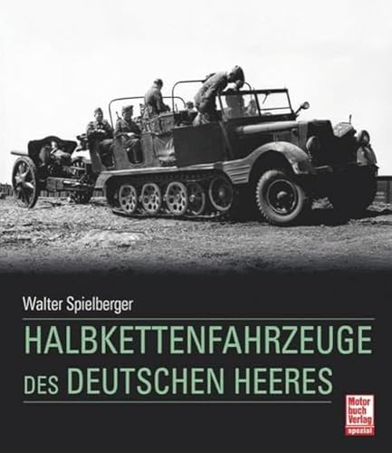 Beispielbild fr Halbkettenfahrzeuge des deutschen Heeres zum Verkauf von GreatBookPrices