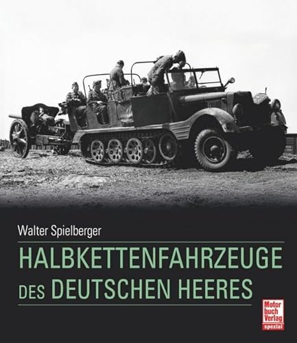 Stock image for Halbkettenfahrzeuge des deutschen Heeres for sale by Revaluation Books