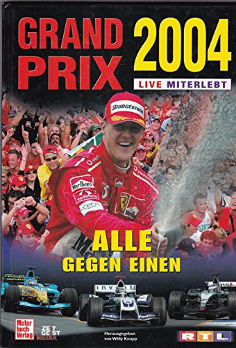 Grand Prix 2004 live miterlebt (9783613305021) by Willy Knupp