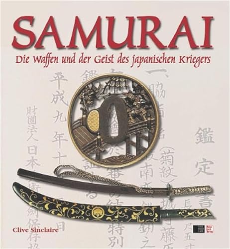 Stock image for SAMURAI: Die Waffen und der Geist des japanischen Kriegers for sale by medimops