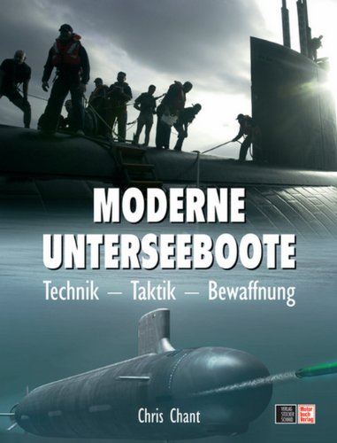 9783613305229: Moderne Unterseeboote: Technik - Taktik - Bewaffnung