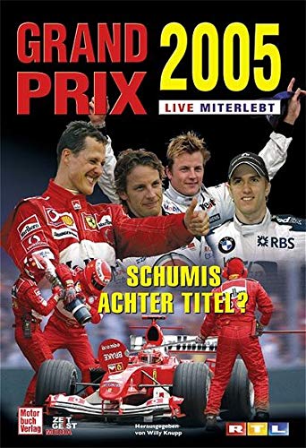 Beispielbild fr Grand Prix 2005 live miterlebt. Schumis achter Titel? zum Verkauf von medimops