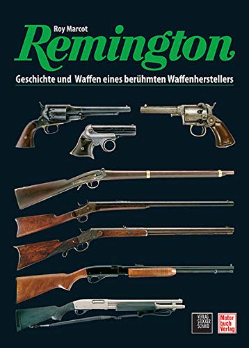 Beispielbild fr Remington: Geschichte und Waffen zum Verkauf von medimops