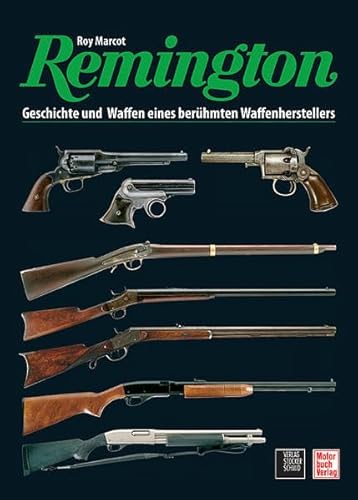 Stock image for Remington: Geschichte und Waffen for sale by medimops