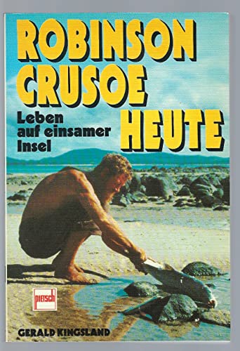 Beispielbild fr Robinson Crusoe heute. Leben auf einsamer Insel zum Verkauf von medimops