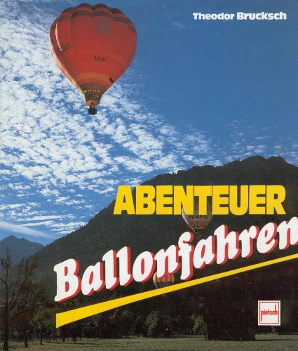 Stock image for Abenteuer Ballonfahren for sale by Antiquariat  Angelika Hofmann