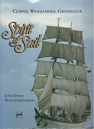 Beispielbild fr Spirit of Sail: Clipper, Windjammer, Grosegler zum Verkauf von medimops
